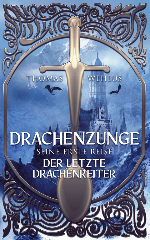 Drachenzunge - Seine erste Reise - Thomas Wehlus