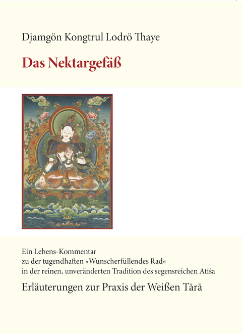 Das Nektargef&auml;&szlig; -  Djamg&ouml;n Kongtrul Lodr&ouml; Thaye