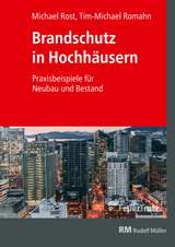 Brandschutz in Hochh&auml;usern - Michael Rost, Tim-Michael Romahn