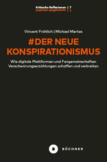 # Der neue Konspirationismus - Vincent Fr&ouml;hlich, Michael Mertes