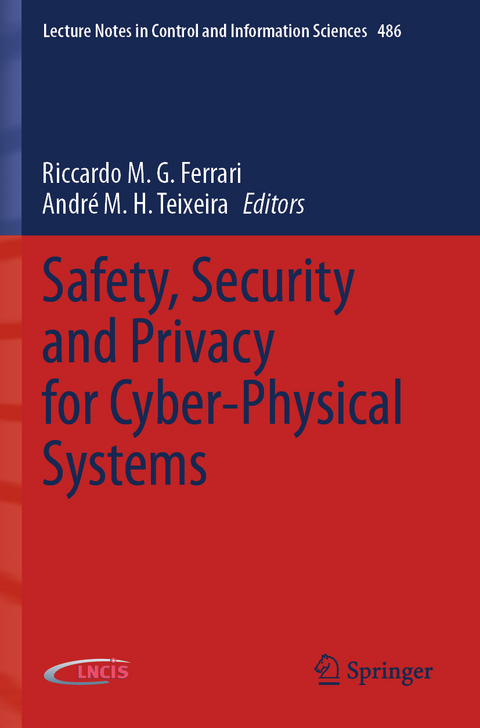 Safety, Security and Privacy for Cyber-Physical Systems - 