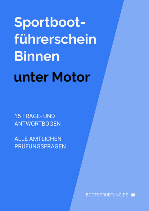 Sportbootf&uuml;hrerschein-Binnen: Theoriefragen unter Motor - Rafael Breu
