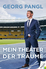 Mein Theater der Tr&auml;ume - Georg Pangl