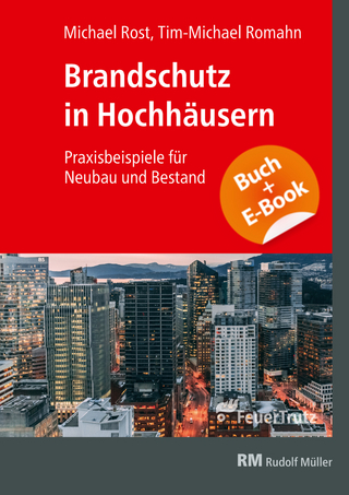 Brandschutz in Hochhäusern - mit E-Book - Michael Rost; Tim-Michael Romahn