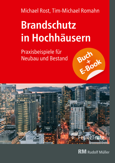Brandschutz in Hochh&auml;usern - mit E-Book - Michael Rost, Tim-Michael Romahn