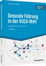 Gesunde F&uuml;hrung in der VUCA-Welt - Ruth Maria Mattes