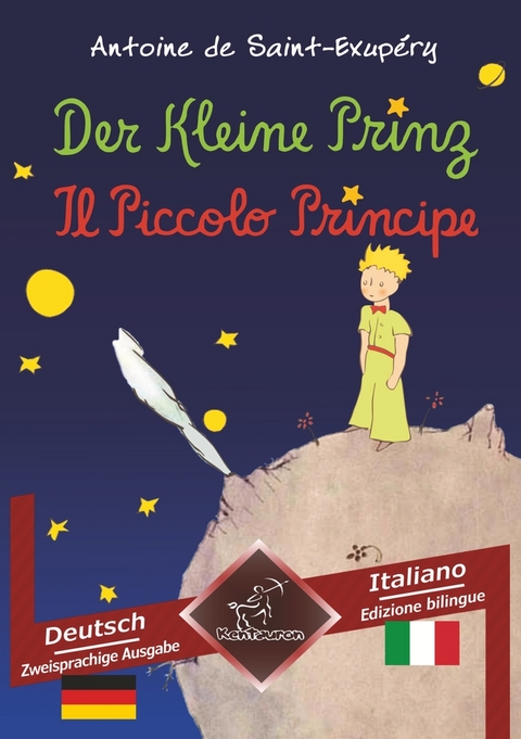 Der Kleine Prinz - Il Piccolo Principe - Antoine de Saint-Exup&eacute;ry, Wirton Arvott