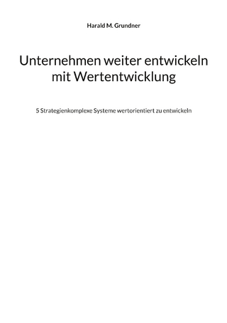 Unternehmen weiter entwickeln mit Wertentwicklung