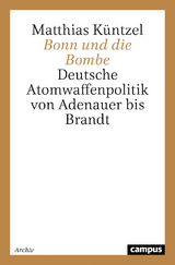 Bonn und die Bombe - Matthias K&uuml;ntzel