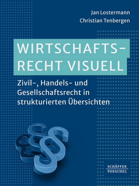 Wirtschaftsrecht visuell - Jan Lostermann, Christian Tenbergen