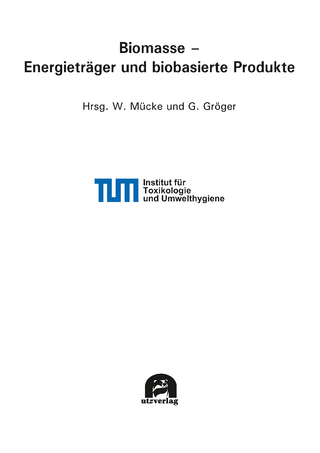Biomasse – Energieträger und biobasierte Produkte