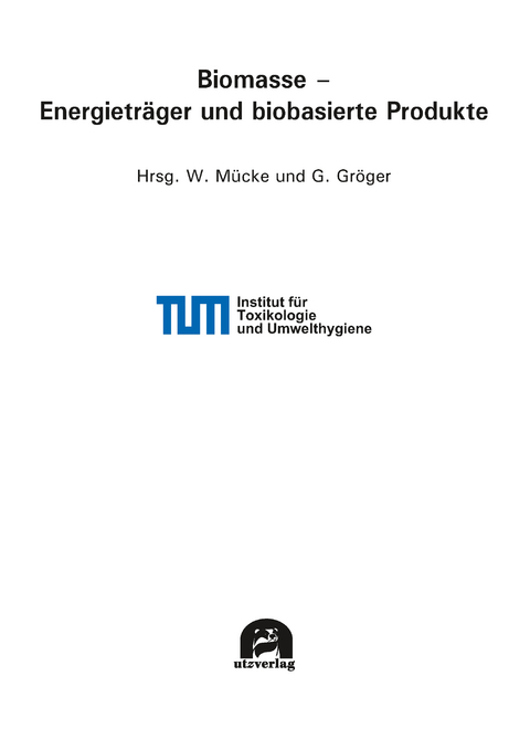 Biomasse &ndash; Energietr&auml;ger und biobasierte Produkte - 