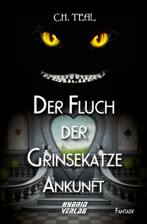 Der Fluch der Grinsekatze -  C. H. Teal