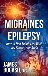 Migraines and Epilepsy -  James Bogash