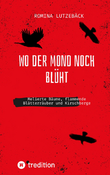 Wo der Mond noch bl&uuml;ht - Romina Lutzeb&auml;ck