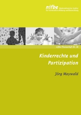 Kinderrechte und Partizipation - J&ouml;rg Maywald