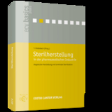 Sterilherstellung in der pharmazeutischen Industrie - C Bohn, D Feuersenger, M Haerer, A Heilmann, T Krebsbach, M M&uuml;llner, J Ortner, R Ploch, F Stieneker, K Wei&szlig;, F Witte