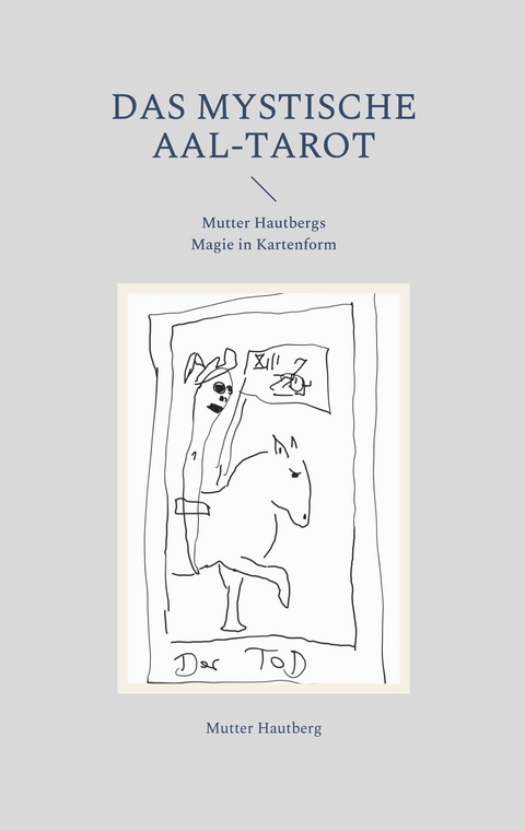 Das mystische Aal-Tarot - Mutter Hautberg