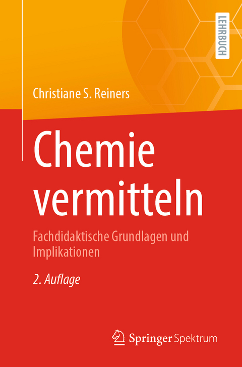 Chemie vermitteln - Christiane S. Reiners