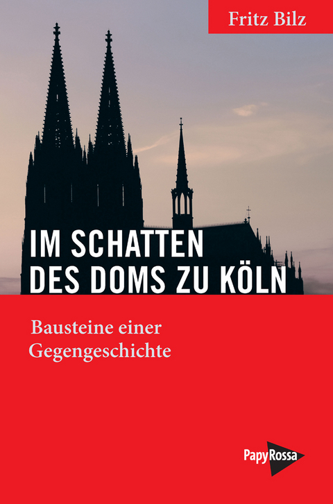 Im Schatten des Doms zu K&ouml;ln - Fritz Bilz