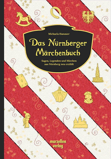 Das N&uuml;rnberger M&auml;rchenbuch - Michaela Hanauer