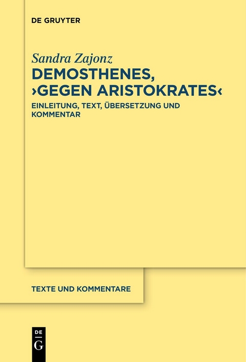 Demosthenes, &rsaquo;Gegen Aristokrates&lsaquo; - Sandra Zajonz