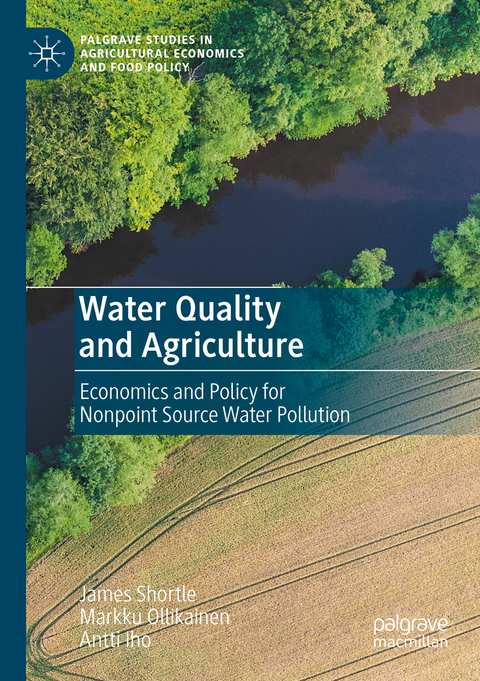 Water Quality and Agriculture - James Shortle, Markku Ollikainen, Antti Iho