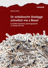 Dr sch&ouml;&ouml;nscht Dial&auml;ggt schw&auml;tzt me z Basel - Dolores Moor