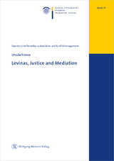 Levinas, Justice and Mediation - Ursula Froese
