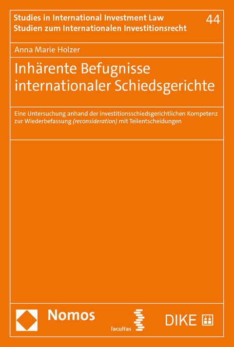Inh&auml;rente Befugnisse internationaler Schiedsgerichte - Anna Marie Holzer