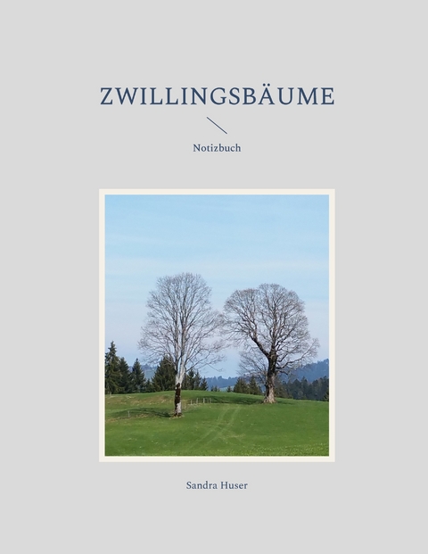 Zwillingsb&auml;ume - Sandra Huser