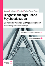Diagnosenübergreifende Psychoedukation - Maren Jensen, Grit Hoffmann, Julia Spreitz, Michael Sadre-Chirazi-Stark