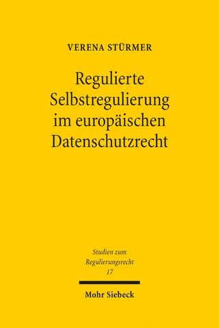 Regulierte Selbstregulierung im europäischen Datenschutzrecht