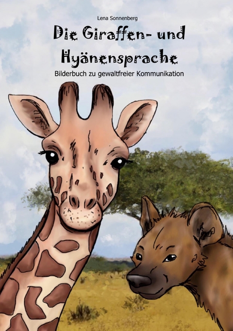 Die Giraffen- und Hy&auml;nensprache - Lena Sonnenberg