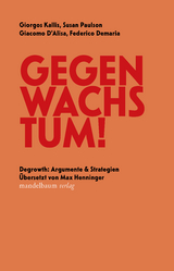 Gegen Wachstum! - Giorgos Kallis, Susan Paulson, Giacomo D&rsquo;Alisa, Federico Demaria
