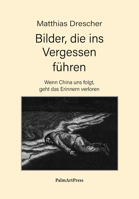 Bilder, die ins Vergessen f&uuml;hren - Matthias Drescher