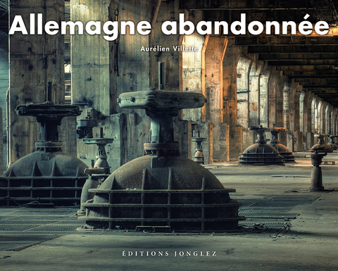 Allemagne abandonn&eacute;e - Vilette Aur&eacute;lien