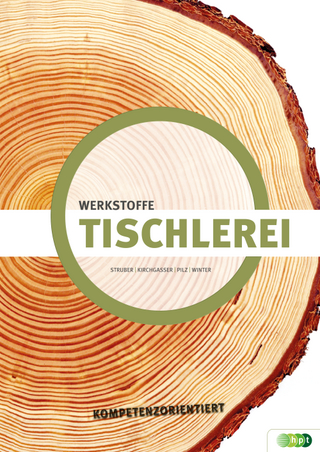 Tischlerei - Werkstoffe kompetenzorientiert