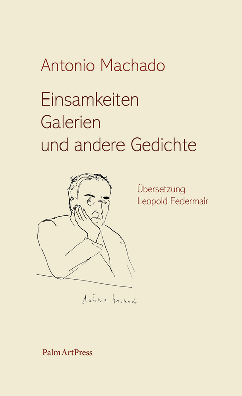 Einsamkeiten, Galerien und andere Gedichte - Antonio Machado