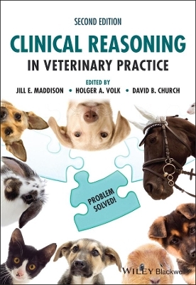 Clinical Reasoning in Veterinary Practice: Problem Solved! - 