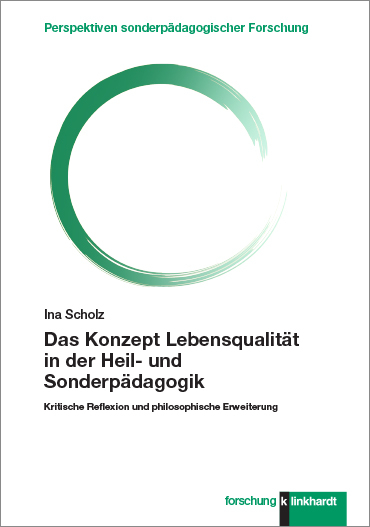 Das Konzept Lebensqualit&auml;t in der Heil- und Sonderp&auml;dagogik - Ina Scholz