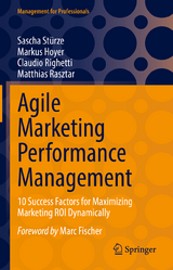 Agile Marketing Performance Management - Sascha St&uuml;rze, Markus Hoyer, Claudio Righetti, Matthias Rasztar