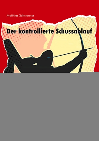 Der kontrollierte Schußablauf