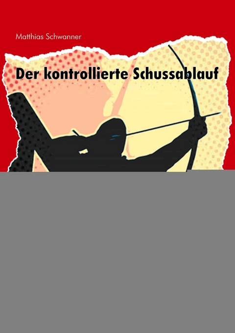 Der kontrollierte Schußablauf - Matthias Schwanner