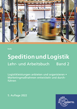 Spedition und Logistik, Lehr- und Arbeitsbuch Band 2 - Klaus Kolb, Egon Hartmut Trump