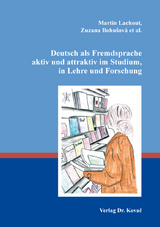 Deutsch als Fremdsprache aktiv und attraktiv im Studium, in Lehre und Forschung - 