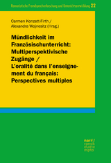 M&uuml;ndlichkeit im Franz&ouml;sischunterricht: Multiperspektivische Zug&auml;nge/ L'oralit&eacute; dans l'enseignement du fran&ccedil;ais: Perspectives multiples - 