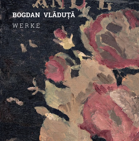 Werke - Bogdan Vlăduță