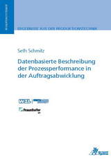 Datenbasierte Beschreibung der Prozessperformance in der Auftragsabwicklung - Seth Schmitz