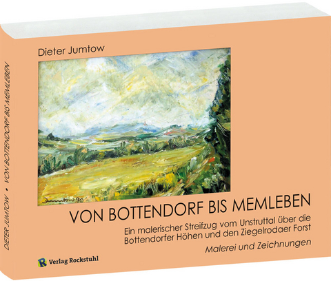 Von Bottendorf bis Memleben - Dieter Jumtow